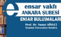 Ensar Buluşmaları; İstanbul Üniversitesi Rektörü Prof. Dr. Yunus SÖYLET