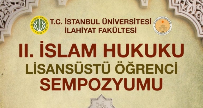 II. İslam Hukuku Lisansüstü Öğrenci Sempozyumu'na davetlisiniz