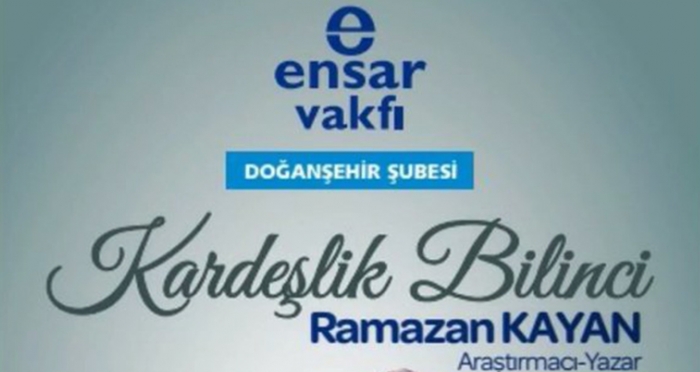 Doğanşehir'de Kardeşlik Bilinci Konferansına davetlisiniz
