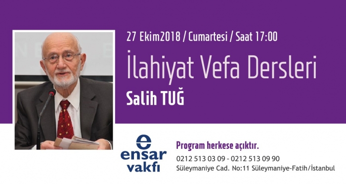 İlahiyat Vefa Derslerinin Ekim ayı konuğu 'Prof. Dr. Salih Tuğ'