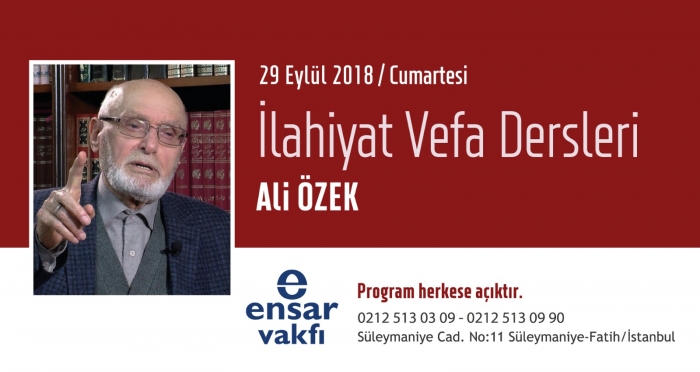İlahiyat Vefa Dersleri'nin Eylül Ayı Programı'nın Konuğu 'Prof. Dr. Ali Özek' 