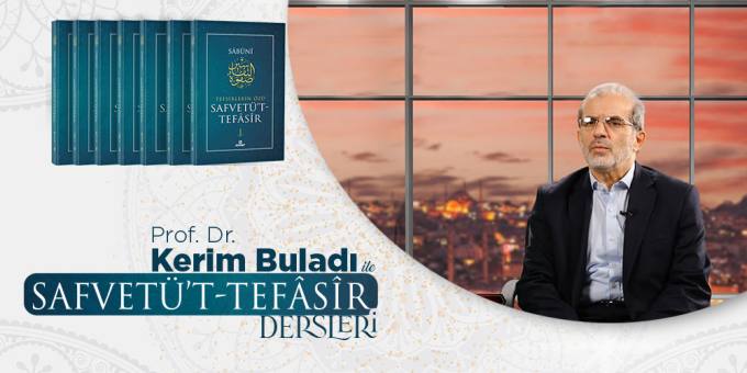 Prof. Dr. Kerim Buladı ile Safvetü't-Tefâsîr Dersleri Başlıyor
