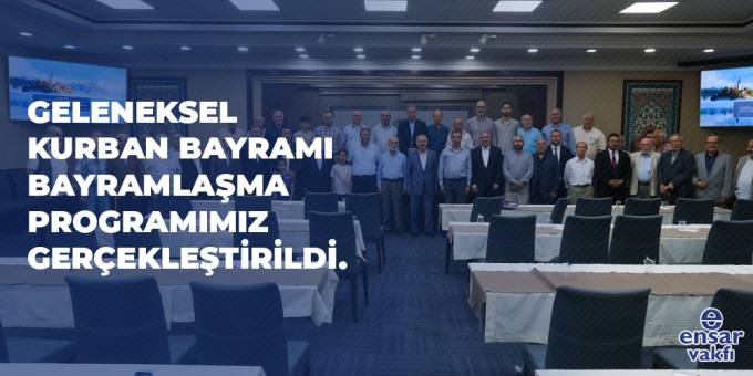 Geleneksel Kurban Bayramı Bayramlaşma Programımız Gerçekleştirildi.
