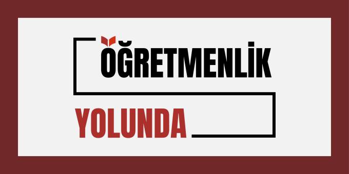 Öğretmenlik Yolunda Projesi Başvuruları Başladı