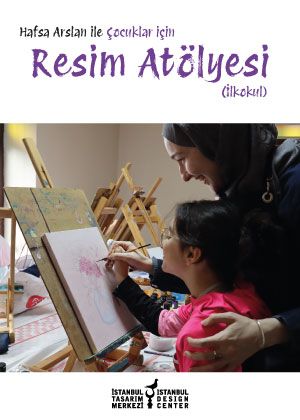Hafsa Arslan ile Çocuklar için Resim Atölyesi İlkokul Grubu