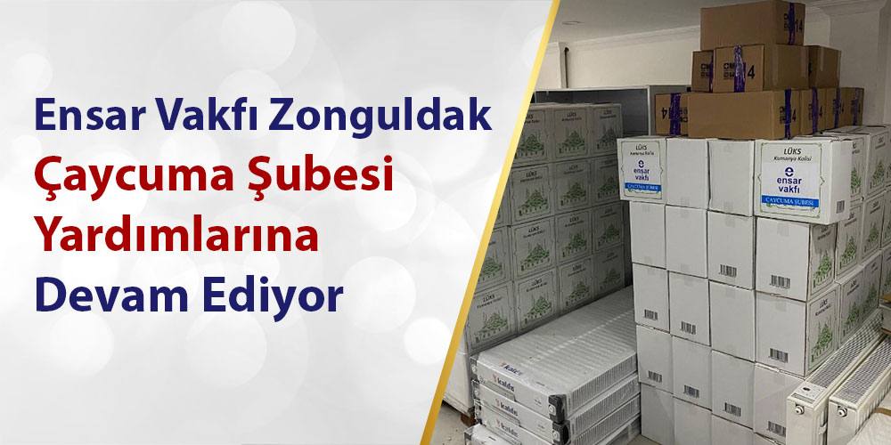 Çaycuma Şubesi Yardımlarına Devam Ediyor