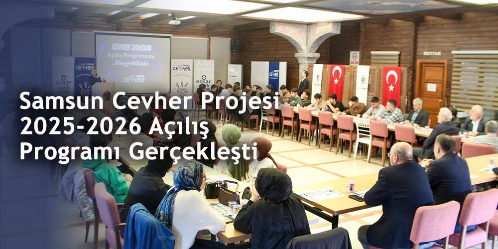 Samsun Cevher Projesi 2025-2026 Açılış Programı Gerçekleşti